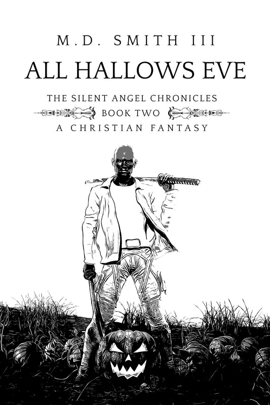 All Hallows Eve (Book Two: Silent Angel Chronicles)
