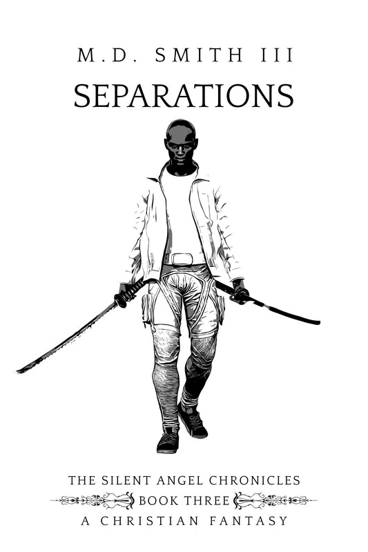 Separations (Book Three: Silent Angel Chronicles)
